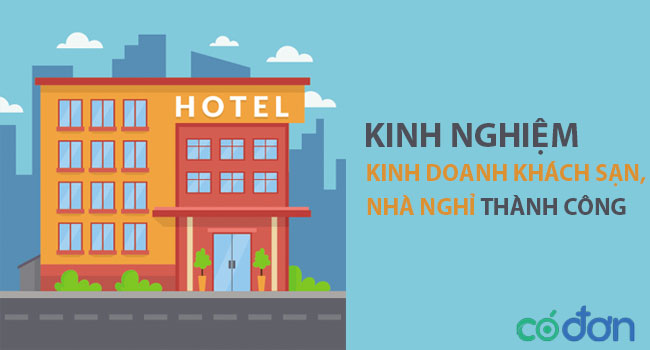 Kinh Nghiệm Kinh Doanh Khách Sạn, Nhà Nghỉ Hiệu Quả